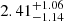$ 2.41_{-1.14}^{+1.06} $