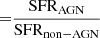 $ \rm {=}\frac{SFR_{AGN}}{SFR_{non-AGN}} $