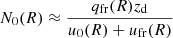 $$ \begin{aligned} N_0(R) \approx \frac{q_{\rm fr}(R)z_{\rm d}}{u_0(R)+u_{\rm fr}(R)} \end{aligned} $$