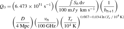 $$ \begin{aligned} Q_0 =&\left(6.473\times 10^{51}~\mathrm{s} ^{-1} \right) \left(\frac{\int S_\mathsf{n }\,\mathrm{d} v}{100~\mathrm mJy\, \text{ km} \text{ s}^{-1} }\right) \left(\frac{1}{b_\mathsf{n +1}} \right) \\&\left( \frac{D}{4~\mathrm{Mpc} } \right) \left( \frac{\nu _\mathsf{n }}{100\,\mathrm{GHz} } \right) \left( \frac{ T_e }{ 10^4~\mathrm{K} } \right)^{0.667 - 0.034 \ln {(T_e\,/\,10^4\,\mathrm{K} )} } \end{aligned} $$