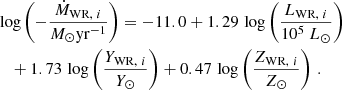 $$ \begin{aligned}&\log \left( - \frac{\dot{M}_{\text{WR},\ i}}{{M}_\odot \mathrm{yr}^{-1}} \right)= -11.0+1.29 \,\log \left(\frac{L_{\text{WR}, \ i}}{10^5 \ {L}_\odot } \right) \nonumber \\&\quad +1.73 \,\log \left(\frac{Y_{\text{WR}, \ i}}{{Y}_\odot } \right)+0.47 \,\log \left(\frac{Z_{\text{WR}, \ i}}{{Z}_{\odot }} \right) \,. \end{aligned} $$