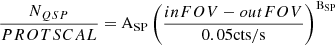 $$ \begin{aligned} \frac{N_{QSP}}{PROTSCAL} = \mathrm{A_{SP}} \left(\frac{inFOV-outFOV}{0.05\mathrm{cts/s}}\right)^{\mathrm{B_{SP}}} \end{aligned} $$