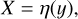$\X=\eta(y),\]$