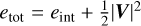 $\[e_{\mathrm{tot}}=e_{\mathrm{int}}+\frac{1}{2}|\boldsymbol{V}|^2\]$