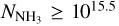 ${N_{{\rm{N}}{{\rm{H}}_3}}} \ge {\rm{ }}{10^{15.5}}$