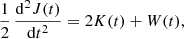$$ \begin{aligned} \frac{1}{2}\,\frac{\mathrm{d}^2 J(t)}{\mathrm{d}t^2} = 2K(t) + W(t), \end{aligned} $$