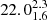$ 22.0^{2.3}_{1.6} $
