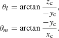$$ \begin{aligned} \theta _l&= \arctan \frac{z_{\rm c}}{-y_{\rm c}}, \nonumber \\ \theta _m&= \arctan \frac{-{y}_{\rm c}}{x_{\rm c}}. \end{aligned} $$