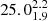 $ 25.0^{2.2}_{1.9} $