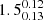 $ 1.5^{0.12}_{0.13} $