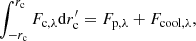 $$ \begin{aligned} \int ^{r_{\rm c}}_{-r_{\rm c}}F_{\rm c,\lambda }\mathrm{d}r^\prime _{\rm c} = F_{\rm p,\lambda }+F_{\rm cool,\lambda }, \end{aligned} $$
