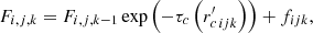 $$ \begin{aligned} F_{i,j,k}=F_{i,j,k-1}\exp {\left(-\tau _{c}\left(r^\prime _{c\,ijk}\right)\right)} + f_{ijk}, \end{aligned} $$