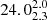 $ 24.0^{2.0}_{2.3} $
