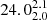 $ 24.0^{2.1}_{2.0} $