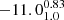 $ -11.0^{0.83}_{1.0} $