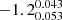 $ -1.2^{0.043}_{0.053} $