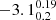 $ -3.1^{0.19}_{0.2} $