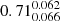 $ 0.71^{0.062}_{0.066} $