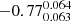 $ -0.77^{0.064}_{0.063} $