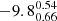 $ -9.8^{0.54}_{0.66} $