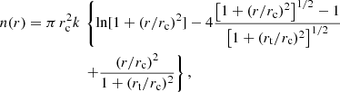 $$ \begin{aligned} n(r) = \pi \, r_{\rm c}^{2}k\,&\left\{ \ln [1+(r/r_{\rm c})^{2}]-4\frac{\left[1+(r/r_{\rm c})^{2}\right]^{1/2}-1}{\left[1+(r_{\rm t}/r_{\rm c})^{2}\right]^{1/2}}\right.\nonumber \\&\left.+\frac{(r/r_{\rm c})^{2}}{1+(r_{\rm t}/r_{\rm c})^{2}}\right\} , \end{aligned} $$