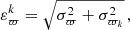 $$ \begin{aligned} \varepsilon _\varpi ^k=\sqrt{\sigma _\varpi ^2+\sigma _{\varpi _k}^2}\,, \end{aligned} $$