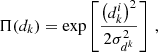 $$ \begin{aligned} \Pi (d_k) = \exp \left[\frac{\left(d^i_k\right)^2}{2\sigma _{d^k}^2}\right]\,, \end{aligned} $$
