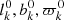 $ l^0_k, b^0_k, \varpi^0_k $