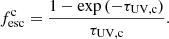 $$ \begin{aligned} f_\mathrm{esc} ^\mathrm{c} = \frac{1-\exp {(-\tau _\mathrm{UV,c} )}}{\tau _\mathrm{UV,c} }. \end{aligned} $$