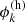 $ \phi^{\mathrm{(h)}}_{k} $