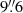 $ 9{{\overset{\prime\prime}{.}}}6 $
