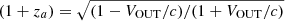 $ (1 + z_a)=\sqrt{(1-{V_{\mathrm{OUT}}}/c)/(1+{V_{\mathrm{OUT}}}/c)} $