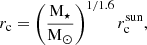 $$ \begin{aligned}&r_{\mathrm{c}} = \left( \dfrac{\mathrm{M}_{\star }}{\mathrm{M}_{\odot }} \right)^{1/1.6} r_{\mathrm{c}}^\mathrm{sun}, \end{aligned} $$