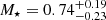$ M_{\star}= 0.74^{+0.19}_{-0.23} $