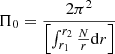 $$ \begin{aligned} \Pi _0=\frac{2\pi ^2}{\left[\int ^{r_2}_{r_1}{\frac{N}{r}\mathrm{d}r}\right]} \end{aligned} $$