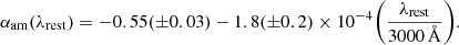 $$ \begin{aligned} \mathrm{\alpha _{\rm am}(\lambda _{\rm rest}) = -0.55({\pm } 0.03) - 1.8({\pm } 0.2)\times 10^{-4}}\bigg (\frac{\lambda _{\rm rest}}{3000\, \AA }\bigg ). \end{aligned} $$