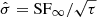 $ \hat{\sigma}=\mathrm{SF}_{\infty}/\sqrt{\tau} $