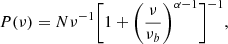 $$ \begin{aligned} P(\nu ) = N\nu ^{-1}\bigg [1+\bigg (\frac{\nu }{\nu _b}\bigg )^{\alpha -1}\bigg ]^{-1}, \end{aligned} $$