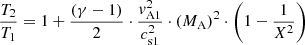 $$ \begin{aligned} \frac{T_{2}}{T_{1}} = 1 + \frac{(\gamma -1)}{2} \cdot \frac{v_{\rm A1}^{2}}{c_{\rm s1}^{2}} \cdot (M_{\rm A})^{2} \cdot \left( 1 - \frac{1}{X^{2}} \right) \end{aligned} $$