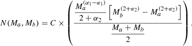 $$ \begin{aligned} N(M_a, M_b) = C \times \left(\dfrac{\dfrac{M_a^{(\alpha _1 - \alpha _1)}}{2+\alpha _2} \left[M_b^{(2+\alpha _2)} - M_a^{(2+\alpha _2)} \right]}{\dfrac{M_a + M_b}{2}}\right). \end{aligned} $$