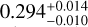 $0.294_{ - 0.010}^{ + 0.014}$
