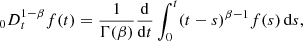 $$ \begin{aligned} {_0D}^{1-\beta }_{t} f(t) = \frac{1}{\Gamma (\beta )}\frac{\mathrm{d}}{\mathrm{d}t}\int _0^t(t-s)^{\beta -1}f(s)\,\mathrm{d}s, \end{aligned} $$