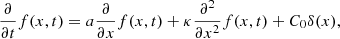$$ \begin{aligned} \frac{\partial }{\partial t} f(x,t) = a \frac{\partial }{\partial x} f(x,t) + \kappa \frac{\partial ^2}{\partial x^2} f(x,t) + C_0\delta (x) , \end{aligned} $$