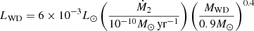 $$ \begin{aligned} L_{\rm WD} = 6\times 10^{-3}L_\odot \left(\frac{\dot{M}_2}{10^{-10} M_\odot \,\mathrm{yr}^{-1}}\right)\left(\frac{M_{\rm WD}}{0.9 M_\odot }\right)^{0.4} \end{aligned} $$