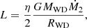 $$ \begin{aligned} L = \frac{\eta }{2} \frac{G M_{\rm WD} \dot{M}_2}{R_{\rm WD}}, \end{aligned} $$