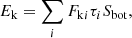$$ \begin{aligned} E_{\rm k} = \sum _{i} F_{\mathrm{k}i}\tau _i S_{\rm bot}, \end{aligned} $$