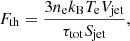 $$ \begin{aligned} F_{\mathrm{th}} = \frac{3n_{\rm e}k_{\rm B}T_{\rm e}V_{\rm jet}}{\tau _{\rm tot}S_{\rm jet}}, \end{aligned} $$