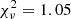 $ \chi^2_\nu = 1.05 $