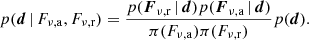 $$ \begin{aligned} p({\boldsymbol{d}}\,|\,F_{\rm \nu ,a},F_{\rm \nu ,r}) = \frac{p({\boldsymbol{F}}_{\rm \nu ,r}\,|\,{\boldsymbol{d}})p({\boldsymbol{F}}_{\rm \nu ,a}\,|\,{\boldsymbol{d}})}{\pi (F_{\rm \nu ,a})\pi (F_{\rm \nu ,r})}p({\boldsymbol{d}}). \end{aligned} $$