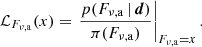 $$ \begin{aligned} \mathcal{L} _{F_{\rm \nu ,a}}(x)=\left.\frac{p(F_{\rm \nu ,a}\,|\,{\boldsymbol{d}})}{\pi (F_{\rm \nu ,a})}\right|_{F_{\rm \nu ,a}=x}. \end{aligned} $$